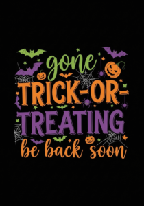 An all-black sign with the words "gone trick-or-treating, be back soon" written in green, orange, and purple text with spider webs, bats, and pumpkin embellishments.