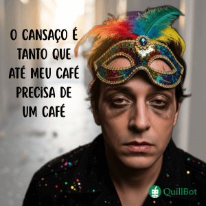 Carnaval o cansaco e tanto