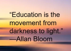 "Education is the movement from darkness to light" quote on a sunrise background
